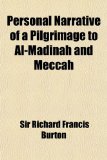Personal Narrative of a Pilgrimage to Al-Madinah and Meccah (Volume 2)