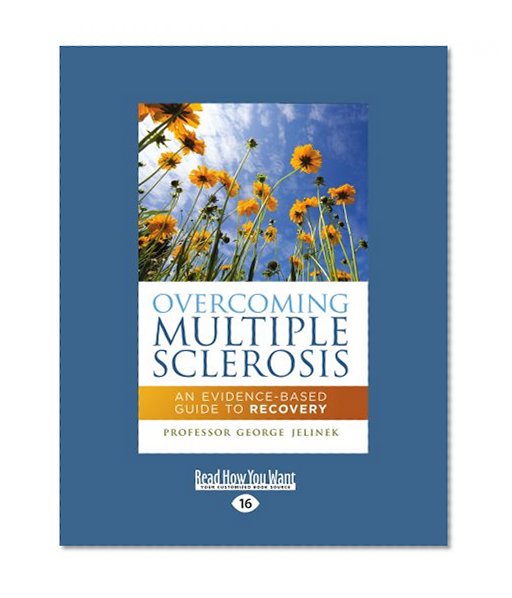 Overcoming Multiple Sclerosis: An Evidence-Based Guide to Recovery