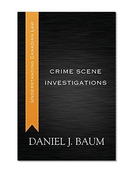 Book Cover Crime Scene Investigations (Understanding Canadian Law)