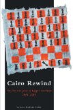 Cairo Rewind: The First Two Years of Egypt's Revolution 2011-2013