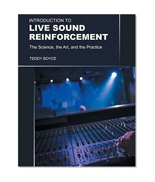 Book Cover Introduction to Live Sound Reinforcement - The Science, the Art, and the Practice
