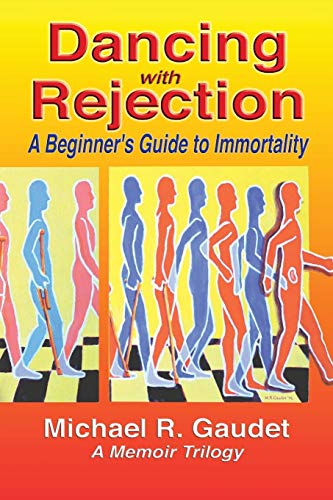 Book Cover Dancing with Rejection: A Beginner's Guide to Immortality