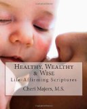 Healthy, Wealthy & Wise Life-Affirming Scriptures