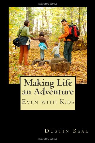 Making Life an Adventure: Even with Kids