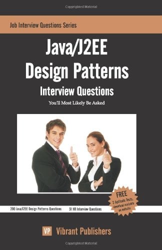 Book Cover Java/J2EE Design Patterns Interview Questions You'll Most Likely Be Asked (Job Interview Questions)