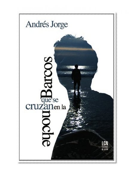 Barcos que se cruzan en la noche (Trilogia de la Isla Grande) (Spanish Edition)