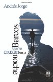 Barcos que se cruzan en la noche (Trilogia de la Isla Grande) (Spanish Edition)