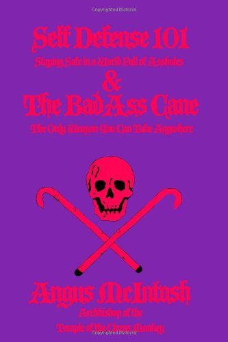Book Cover Self Defense 101 & The BadAss Cane: Staying Safe in a World Full of Assholes & The Only Weapon You Can Take Anywhere