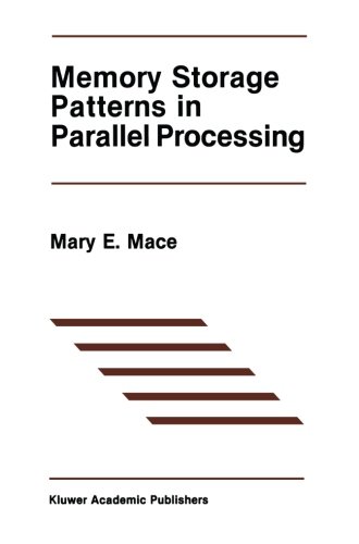 Memory Storage Patterns in Parallel Processing (The Springer International Series in Engineering and Computer Science)