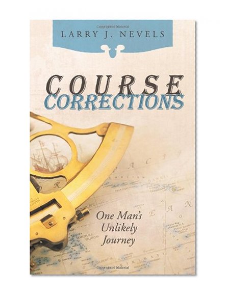 Course Corrections: One Man's Unlikely Journey