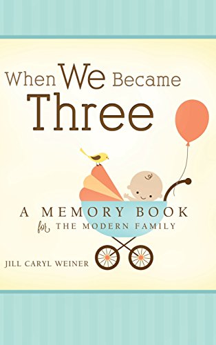 Book Cover When We Became Three: A Memory Book for the Modern Family