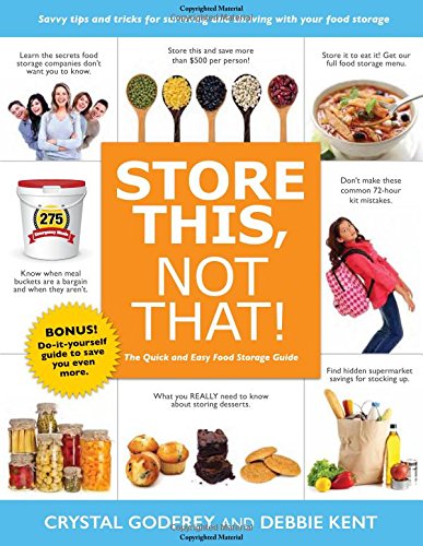 Book Cover Store This, Not That!: The Quick and Easy Food Storage Guide