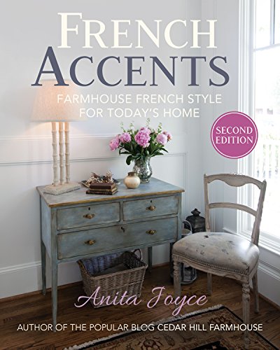 Book Cover French Accents: Farmhouse French Style for Today's Home