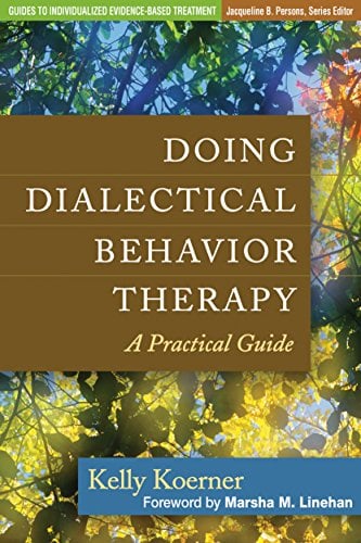 Book Cover Doing Dialectical Behavior Therapy: A Practical Guide (Guides to Individualized Evidence-Based Treatment)