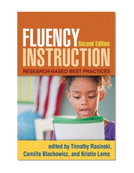 Fluency Instruction, Second Edition: Research-Based Best Practices