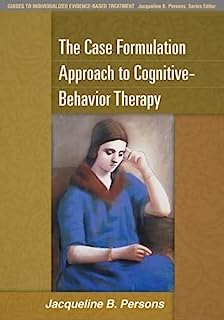 Book Cover The Case Formulation Approach to Cognitive-Behavior Therapy (Guides to Individualized Evidence-Based Treatment)