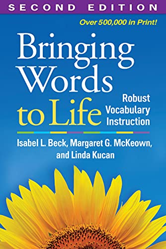 Bringing Words to Life, Second Edition: Robust Vocabulary Instruction