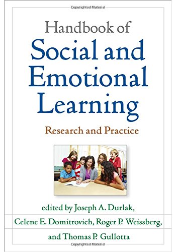 Handbook of Social and Emotional Learning: Research and Practice