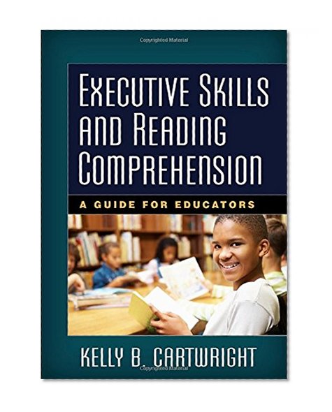 Book Cover Executive Skills and Reading Comprehension: A Guide for Educators