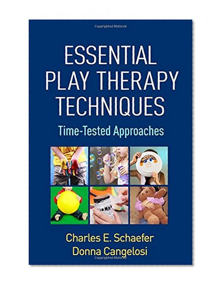 Book Cover Essential Play Therapy Techniques: Time-Tested Approaches