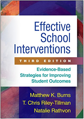 Book Cover Effective School Interventions, Third Edition: Evidence-Based Strategies for Improving Student Outcomes
