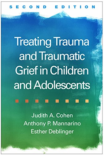 Book Cover Treating Trauma and Traumatic Grief in Children and Adolescents, Second Edition