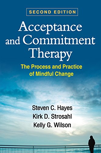 Book Cover Acceptance and Commitment Therapy, Second Edition: The Process and Practice of Mindful Change