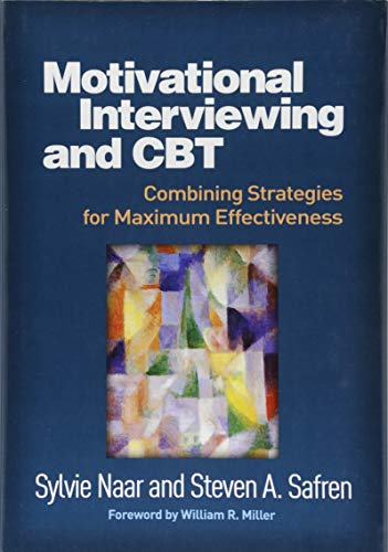 Book Cover Motivational Interviewing and CBT: Combining Strategies for Maximum Effectiveness (Applications of Motivational Interviewing)