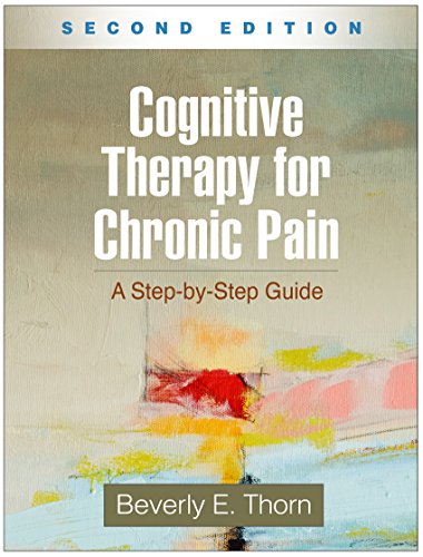 Book Cover Cognitive Therapy for Chronic Pain, Second Edition: A Step-by-Step Guide