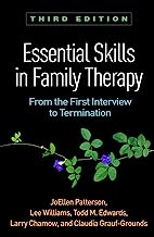 Book Cover Essential Skills in Family Therapy, Third Edition: From the First Interview to Termination