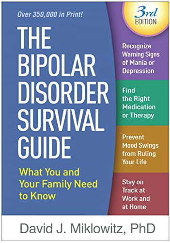 Book Cover The Bipolar Disorder Survival Guide, Third Edition: What You and Your Family Need to Know