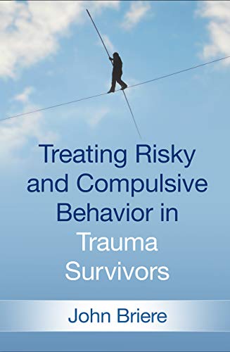 Book Cover Treating Risky and Compulsive Behavior in Trauma Survivors