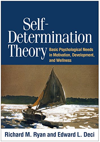 Book Cover Self-Determination Theory: Basic Psychological Needs in Motivation, Development, and Wellness