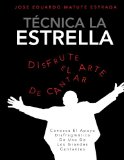 Técnica La Estrella: Conozca el apoyo diafragmático de uno de los grandes cantantes (Spanish Edition)