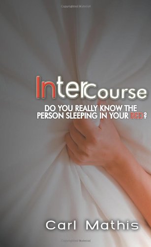 Book Cover Intercourse: Do you Really know the person Sleeping in your Bed?