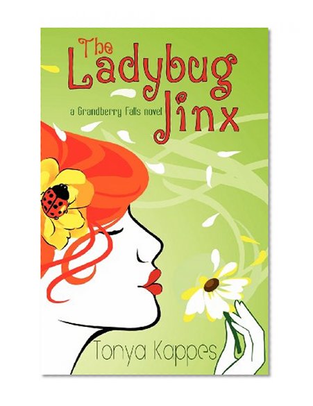 The Ladybug Jinx: A Grandberry Falls Novel