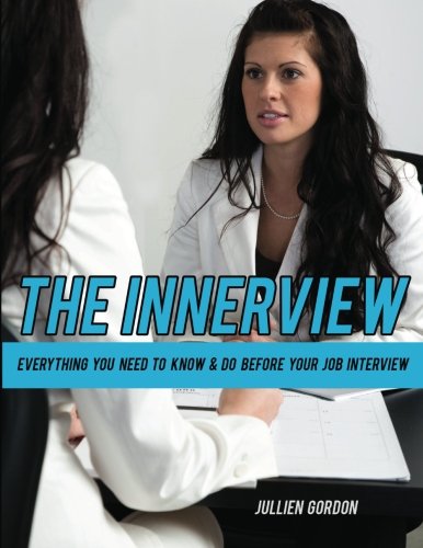 Book Cover The Inner View: Everything You Need To Know & Do Before Your Job Interview