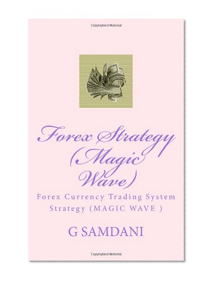 Forex Strategy (Magic Wave) (Volume 1)