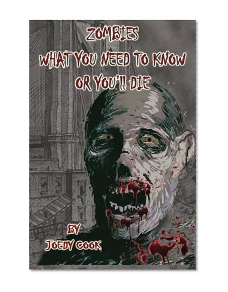 Zombies What You Need To Know Or You'll Die