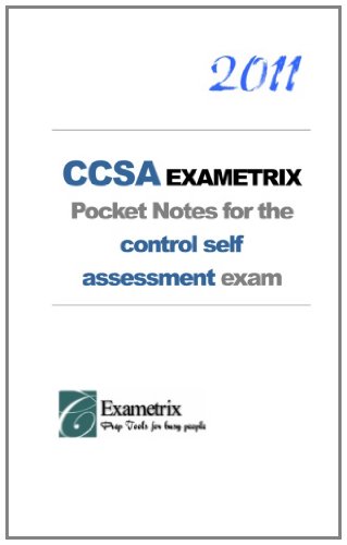 2011 CCSA EXAMETRIX Pocket Notes for the control self assessment exam