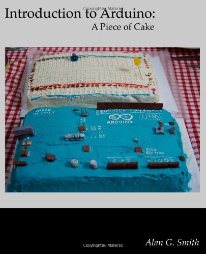 Introduction to Arduino: A piece of cake