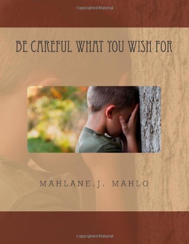 Be Careful What You Wish For
