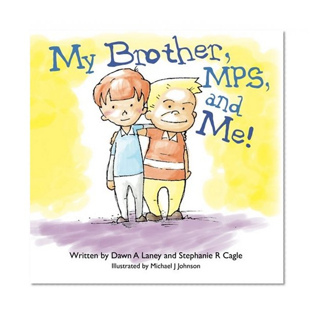 My Brother, MPS, and Me!