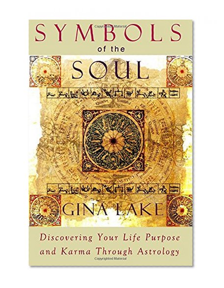 Symbols of the Soul: Discovering Your Life Purpose and Karma Through ...