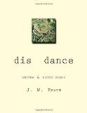 dis  dance: rhythm & blues poems after the notion of you & our being too beautiful