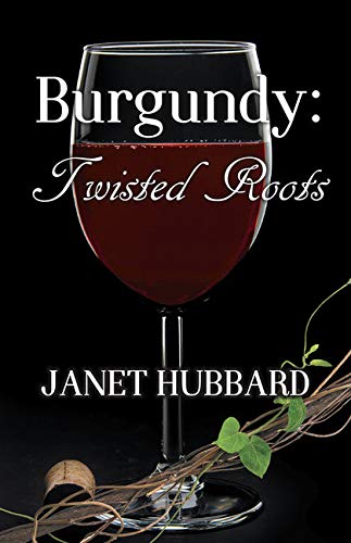 Book Cover Burgundy: Twisted Roots (Vengeance in the Vineyard Mysteries)