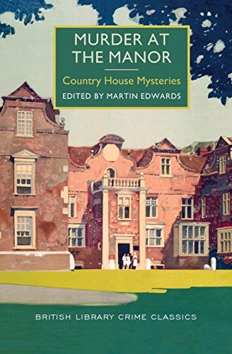 Book Cover Murder at the Manor: Country House Mysteries (British Library Crime Classics)
