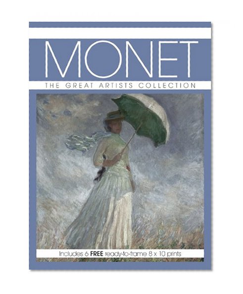 Monet: The Great Artists Collection, Includes 6 FREE ready-to-frame 8 x10 prints (Great Artists Collection Print Pack)