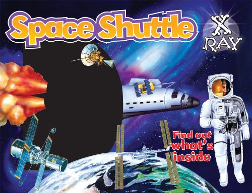 Space Shuttle X-Ray: Find out what's inside (X-Ray Window Series)