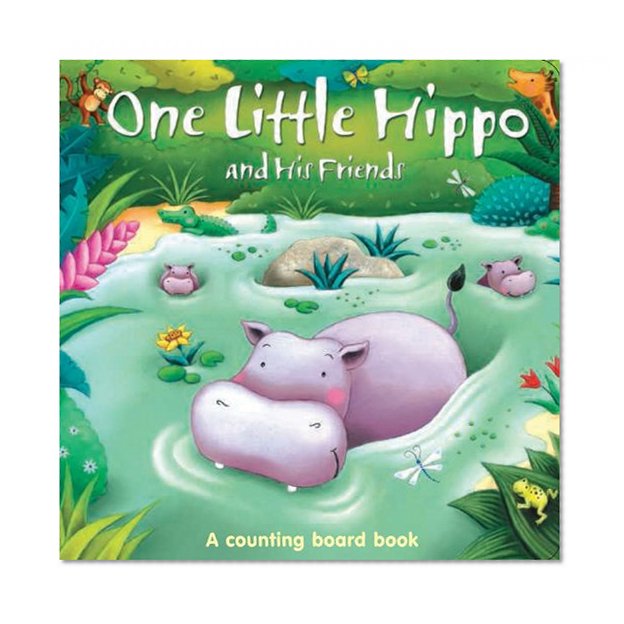 One Little Hippo and His Friends: A counting board book (One Little series board book)